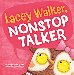 Lacey Walker, Nonstop Talker by Richard Watson, Christianne C. Jones