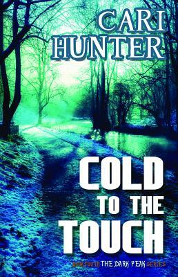 Cold to the Touch by Cari Hunter