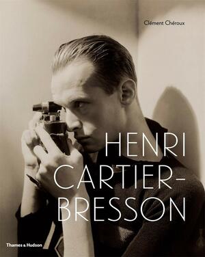 Henri Cartier-Bresson: Here and Now by Clément Chéroux, Henri Cartier-Bresson