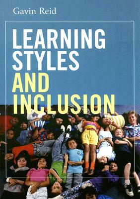 Learning Styles and Inclusion by Gavin Reid