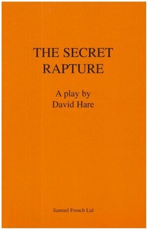 The Secret Rapture (Acting Edition) by David Hare