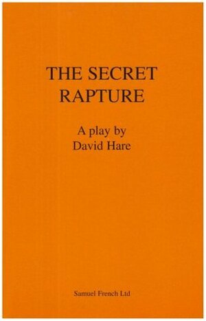 The Secret Rapture (Acting Edition) by David Hare