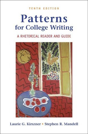Patterns for College Writing: A Rhetorical Reader and Guide by Stephen R. Mandell, Laurie G. Kirszner