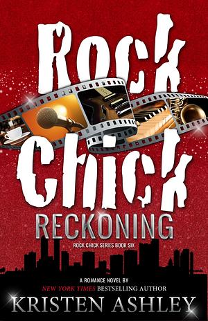 Rock Chick Reckoning by Kristen Ashley