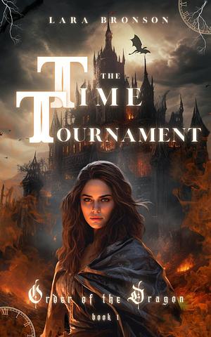 The Time Tournament by Lara Bronson