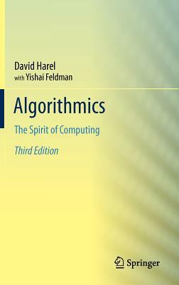 Algorithmics: The Spirit of Computing by Yishai Feldman, David Harel