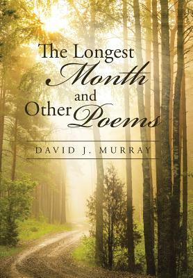 The Longest Month and Other Poems by David J. Murray