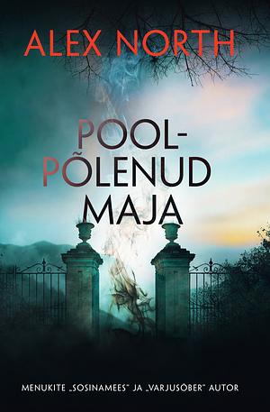 Poolpõlenud maja by Alex North