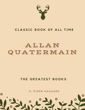 Allan Quatermain by H. Rider Haggard