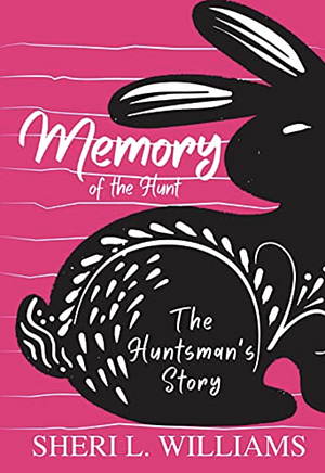 Memory of the Hunt by Sheri L. Williams