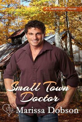 Small Town Doctor by Marissa Dobson