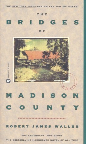 The Bridges of Madison County by Robert James Waller