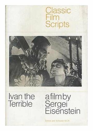 Classic Film Scripts: Ivan the Terrible by Sergei Eisenstein