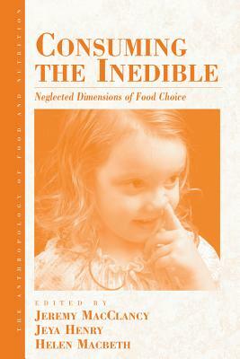 Consuming the Inedible: Neglected Dimensions of Food Choice by 