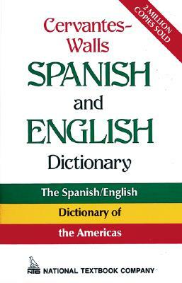 Cervantes-Walls Spanish and English Dictionary by National Textbook Company