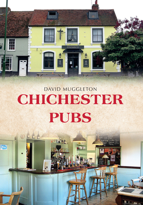 Chichester Pubs by David Muggleton