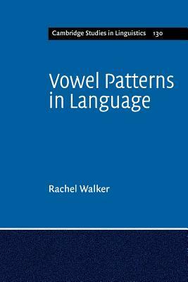 Vowel Patterns in Language by Rachel Walker
