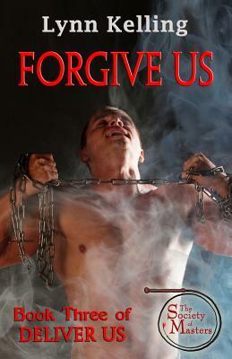 Forgive Us by Lynn Kelling