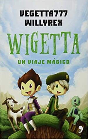 Wigetta by Willyrex, Vegetta777