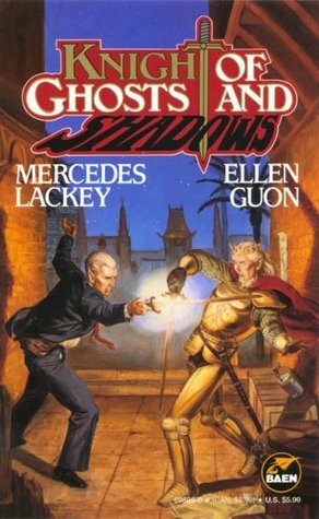 Knight of Ghosts and Shadows by Ellen Guon, Mercedes Lackey