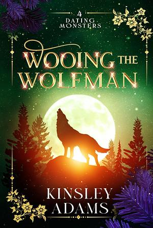 Wooing the Wolfman by Kinsley Adams