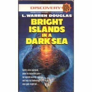 Bright Islands in a Dark Sea (Time of Troubles) by L. Warren Douglas