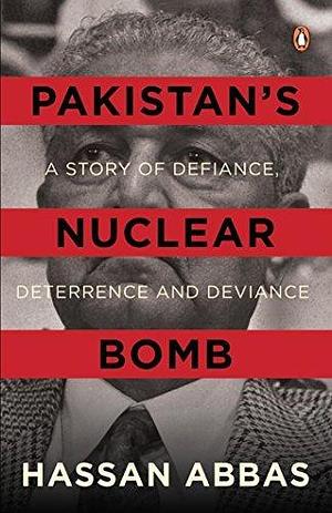 Pakistan's Nuclear Bomb Hardcover Jan 01, 2018 HASSAN ABBAS by Hassan Abbas, Hassan Abbas