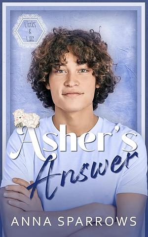 Asher's Answer by Anna Sparrows