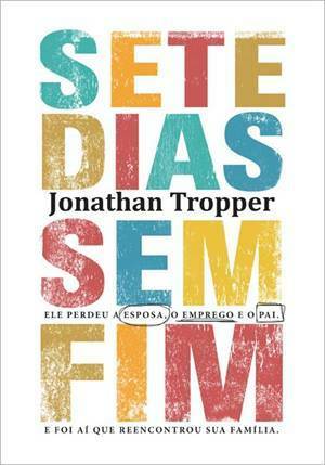 Sete Dias sem Fim by Jonathan Tropper, Regina Lyra
