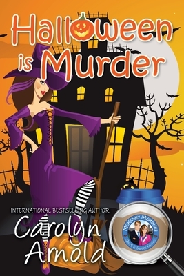 Halloween is Murder by Carolyn Arnold