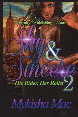 Sky & Sincere 2 by Mykisha Mac