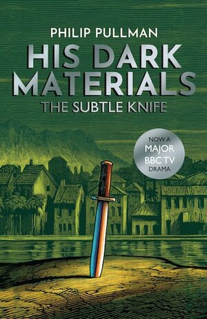 The Subtle Knife by Philip Pullman