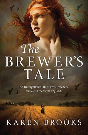 The Brewers Tale by Karen Brooks