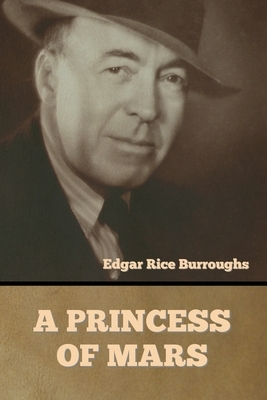 A Princess of Mars by Edgar Rice Burroughs