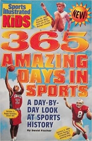 365 Amazing Days in Sports: A Day-By-Day Look at Sports History by Eric Sherman