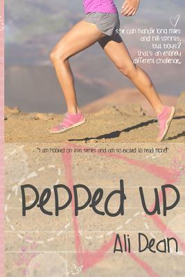 Pepped Up by Ali Dean