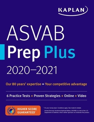 ASVAB Prep Plus 2020-2021: 6 Practice Tests + Proven Strategies + Online + Video by Kaplan Test Prep