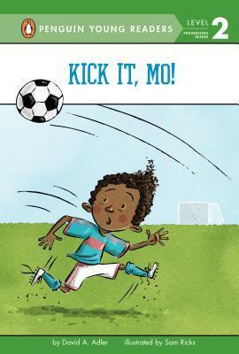 Kick It, Mo! by Sam Ricks, David A. Adler