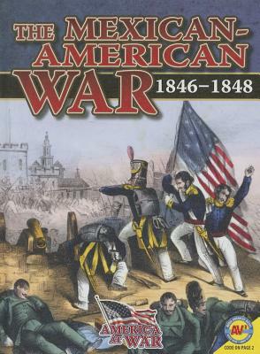 The Mexican-American War: 1846-1848 by Simon Rose