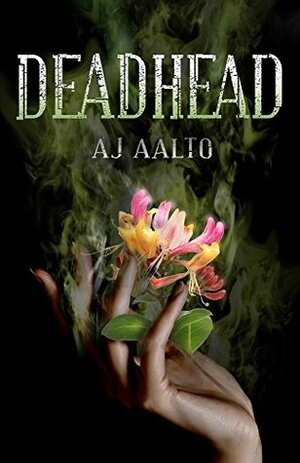 Deadhead by A.J. Aalto