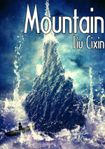 Mountain by Cixin Liu, Holger Nahm, Malice Bathory