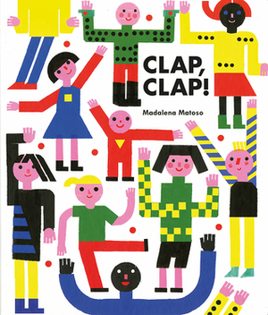 Clap, Clap! by Madalena Matoso