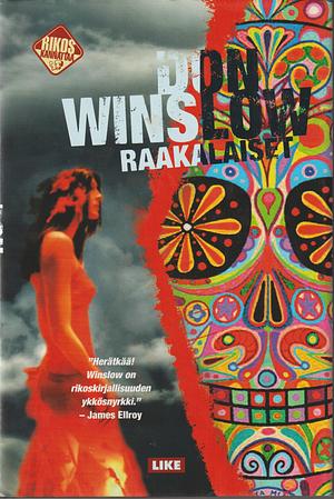 Raakalaiset by Ilkka Salmenpohja, Don Winslow