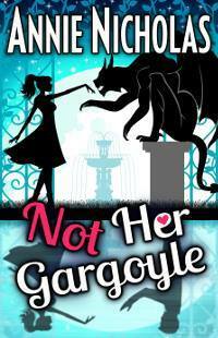 Not Her Gargoyle by Annie Nicholas
