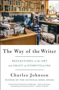The Way of the Writer: Reflections on the Art and Craft of Storytelling by Charles Johnson