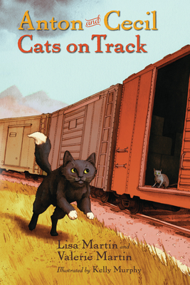 Anton and Cecil, Book 2, Volume 2: Cats on Track by Lisa Martin, Valerie Martin