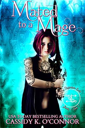 Mated to a Mage by Cassidy K. O'Connor