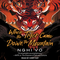 When the Tiger Came Down the Mountain by Nghi Vo