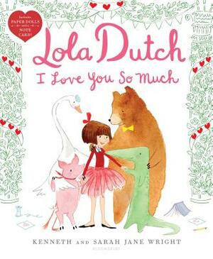 Lola Dutch I Love You So Much by Kenneth Wright
