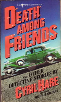 Death Among Friends and Other Detective Stories by Cyril Hare, Michael Gilbert